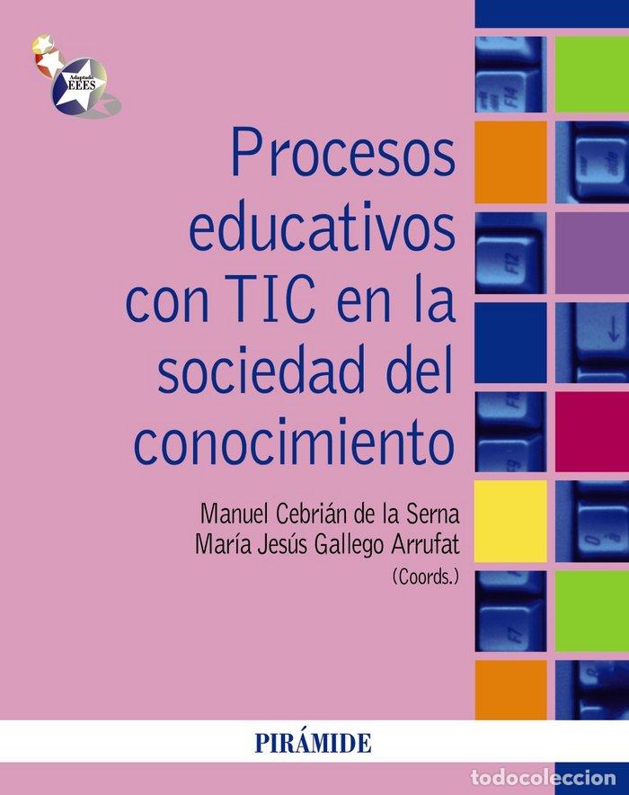 Libros: PROCESOS EDUCATIVOS CON TIC EN LA SOCIEDAD DEL CONOCIMIENTO - AA.VV