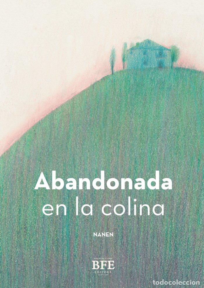 Libros: ABANDONADA EN LA COLINA - GARCIA CONTRERAS, NANEN
