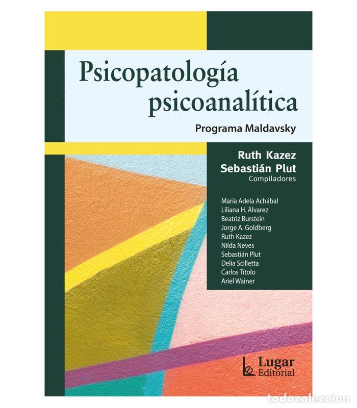 Libros: PSICOPATOLOGIA PSICOANALITICA PROGRAMA MALDAVSKY - AA.VV