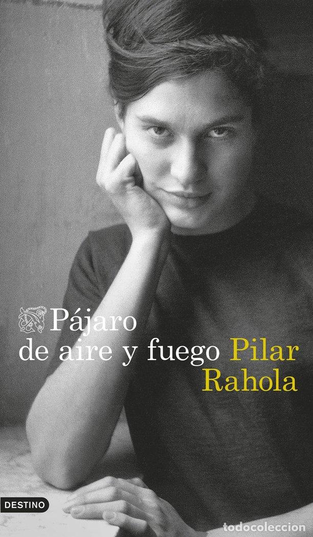 Libri: PAJARO DE AIRE Y FUEGO - PILAR RAHOLA