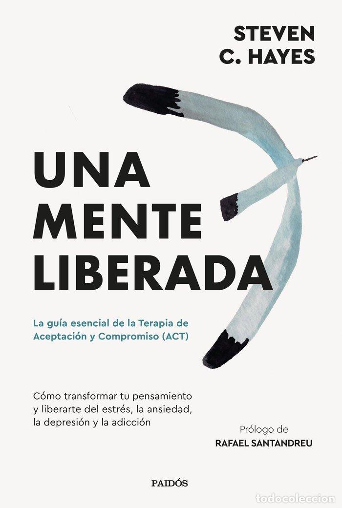 B&uuml;cher: UNA MENTE LIBERADA - STEVEN C HAYES