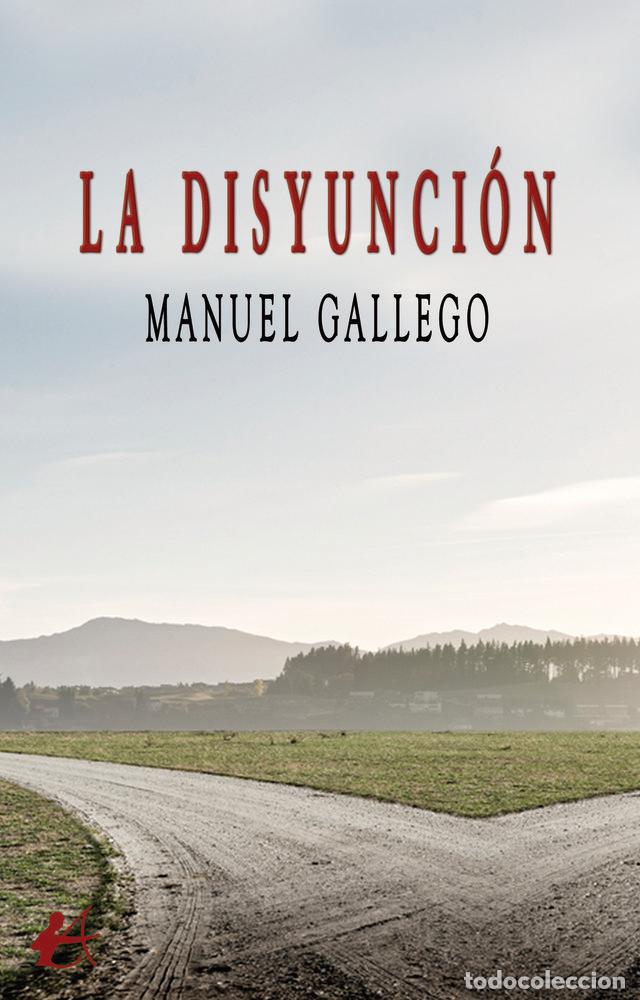 B&uuml;cher: LA DISYUNCION - GALLEGO, MANUEL