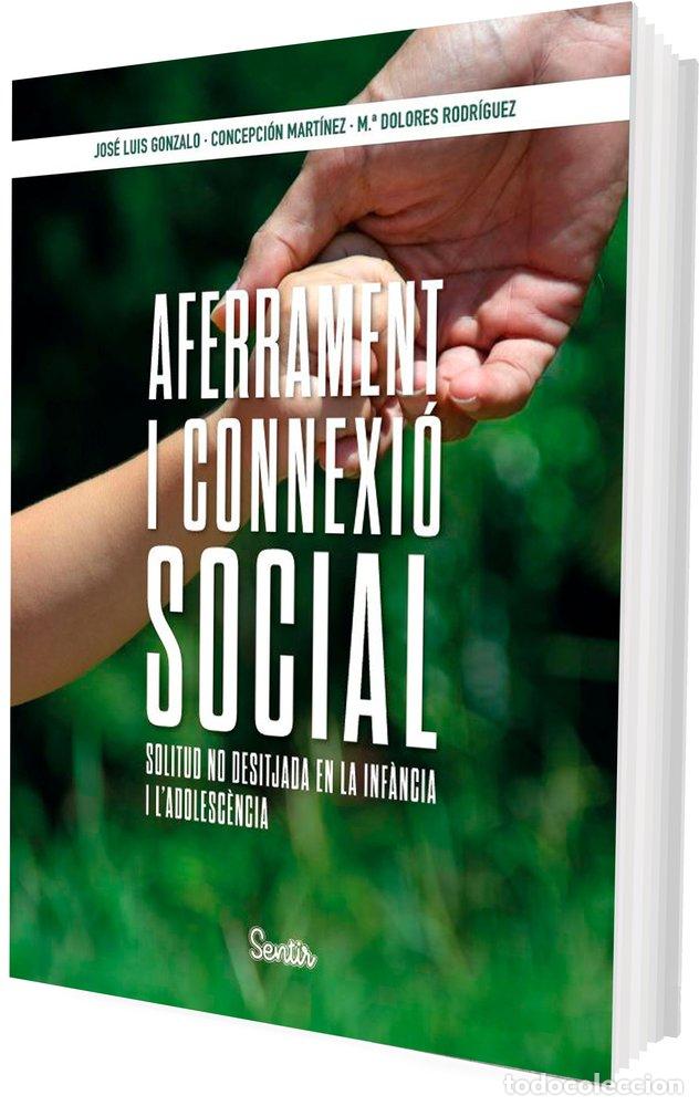 Libros: AFERRAMENT I CONNEXIO SOCIAL - GONZALO MARRODAN, JOSE LUIS