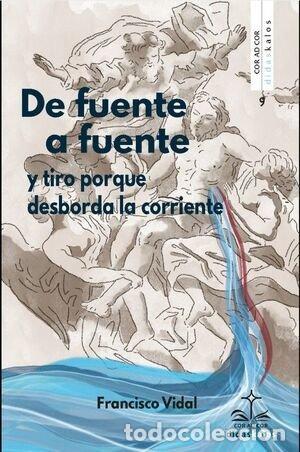 Libri: DE FUENTE A FUENTE - VIDAL, FRANCISCO