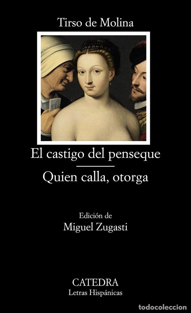 Libri: CASTIGO DEL PENSEQUE/QUIEN CALLA OTORGA LH - TIRSO DE MOLINA