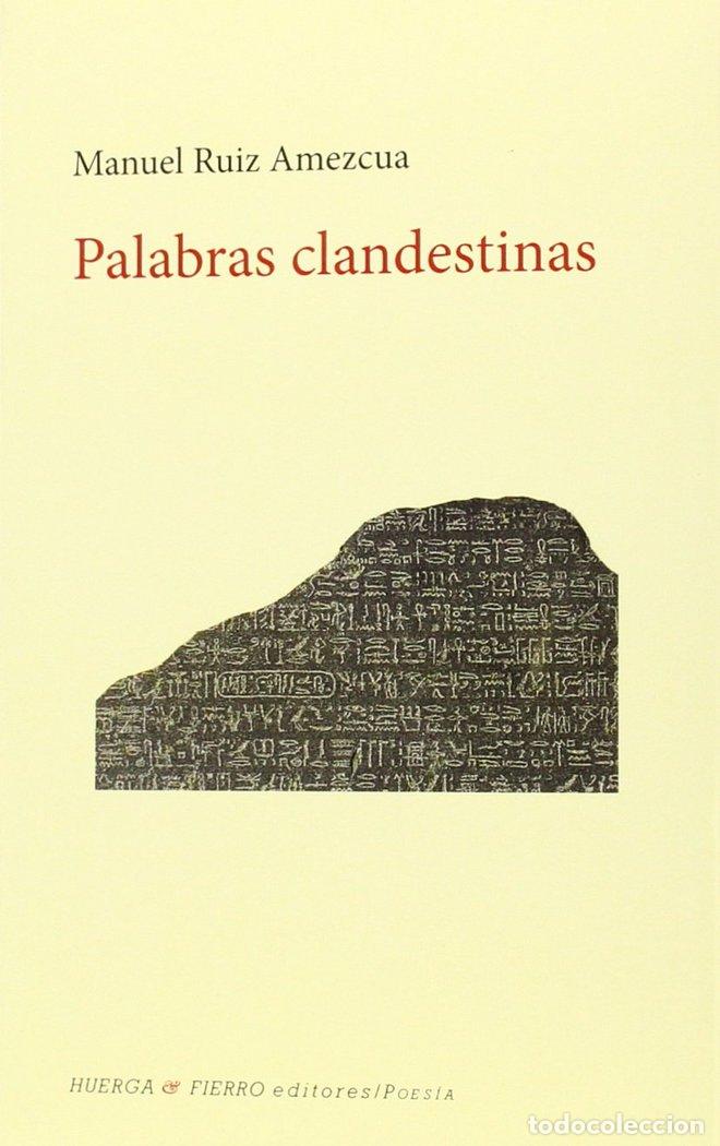 Libros: PALABRAS CLANDESTINAS - RUIZ AMEZCUA, MANUEL