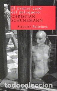 Libros: PRIMER CASO DEL PELUQUERO,EL - SCHUNEMANN, CHRISTIAN