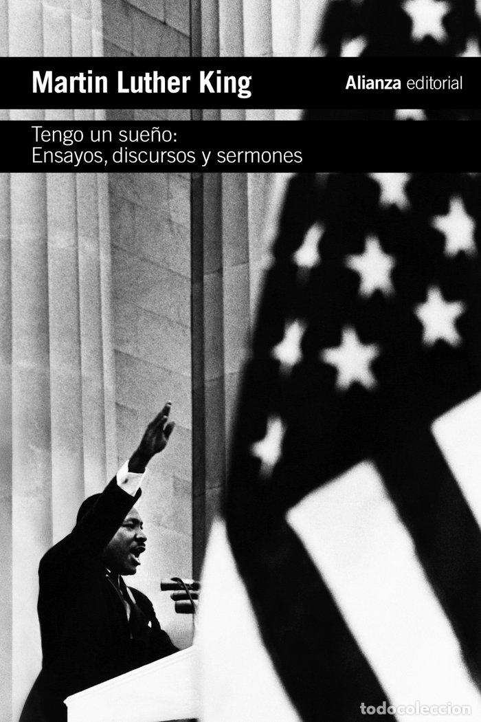 Libros: TENGO UN SUE&Ntilde;O. ENSAYOS, DISCURSOS Y SERMONES - KING, MARTIN LUTHER