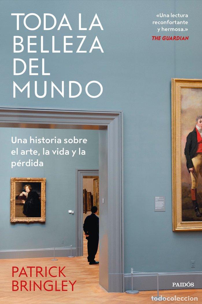 Libri: TODA LA BELLEZA DEL MUNDO - BRINGLEY, PATRICK