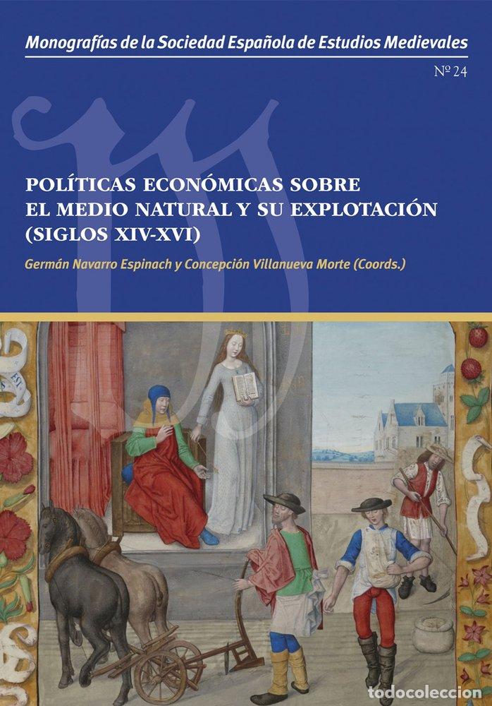 Libri: POLITICAS ECONOMICAS SOBRE EL MEDIO NATURAL Y SU EXPLOTACIO - GERMAN NAVARRO ESPINACH