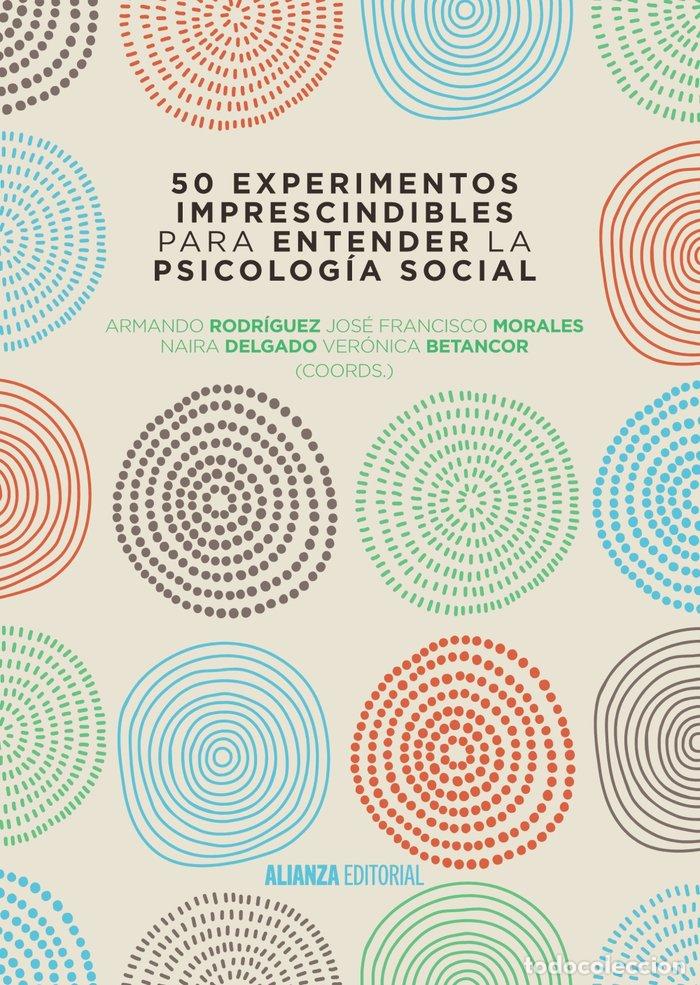 Libri: 50 EXPERIMENTOS IMPRESCINDIBLES PARA ENTENDER LA PSICOLOGIA - RODRIGUEZ PEREZ, ARMANDO