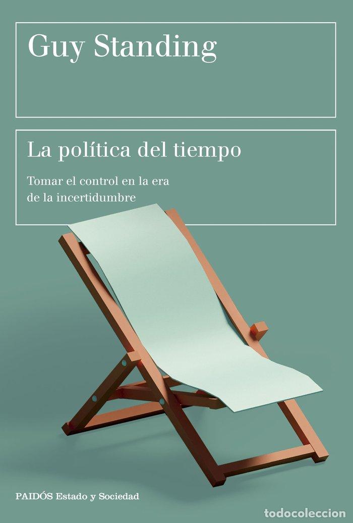 Libros: LA POLITICA DEL TIEMPO - STANDING, GUY