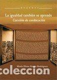 Libros: IGUALDAD TAMBIEN SE APRENDE, LA. CUESTION DE COEDUCACION - SIMON RODRIGUEZ, MARIA ELENA