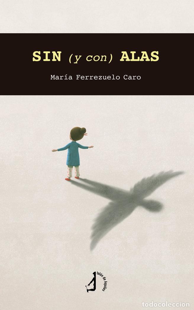 Libros: SIN Y CON ALAS - FERREZUELO CARO, MARIA