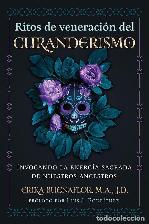 Libros: RITOS DE VENERACION DEL CURANDERISMO - ERIKA BUENAFLOR