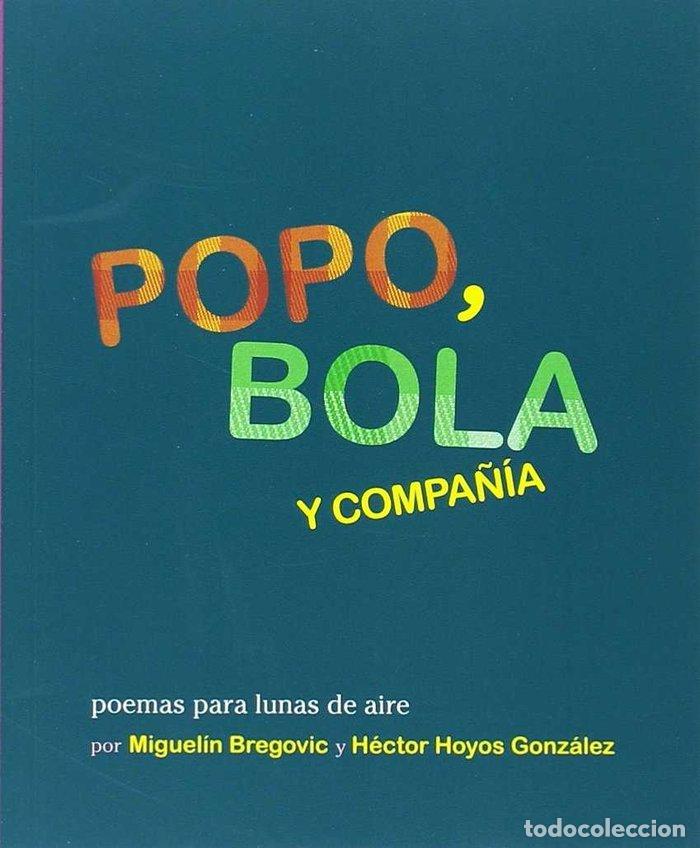 Libros: POPO BOLA Y COMPA&Ntilde;IA - BREGOVIC, MIGUEL