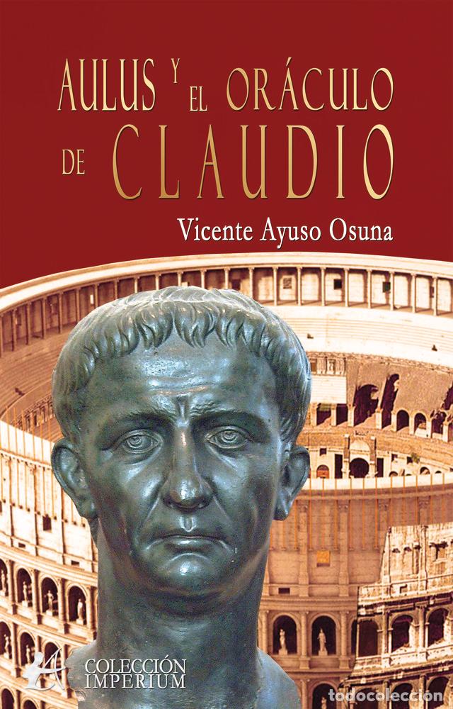 Libros: AULUS Y EL ORACULO DE CLAUDIO - VICENTE AYUSO OSUNA