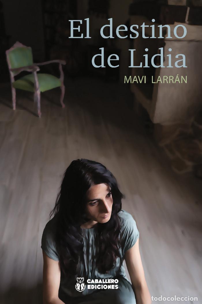 Libros: EL DESTINO DE LIDIA - LARRAN GONZALEZ, VIRGINIA