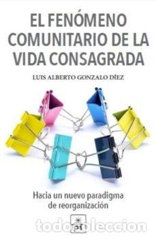 Livres: EL FENOMENO COMUNITARIO DE LA VIDA CONSAGRADA - LUIS ALBERTO DIEZ GONZALEZ
