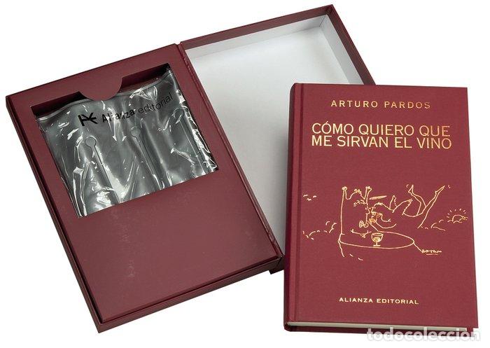 Libri: COMO QUIERO QUE ME SIRVAN EL VINO - PARDOS, ARTURO