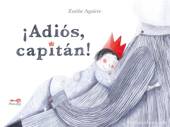 Libri: ADIOS CAPITAN - AGUIRRE, ZURI&Ntilde;E