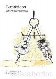 Libri: LUNATICOS - CILLERUELO GARCIA, JOSE ANGEL