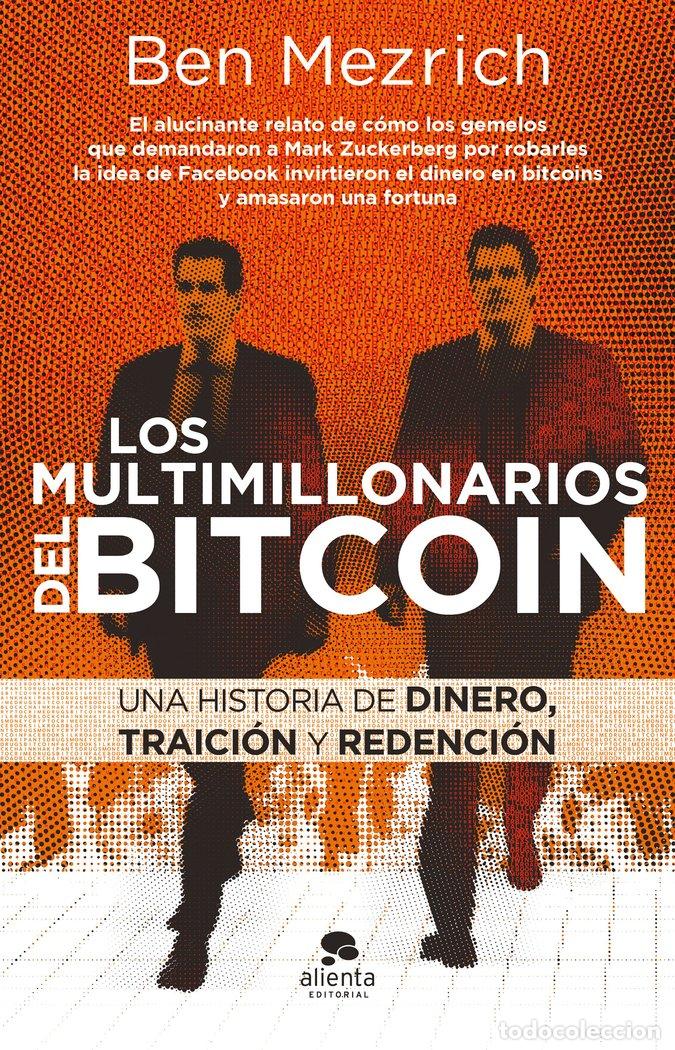 Libri: LOS MULTIMILLONARIOS DEL BITCOIN - BEN MEZRICH