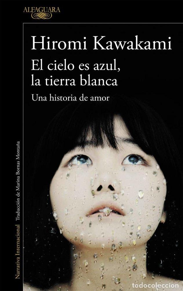 books: CIELO ES AZUL LA TIERRA BLANCA,EL - KAWAKAMI, HIROMI