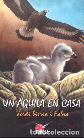 books: UN AGUILA EN CASA - SIERRA I FABRA, JORDI