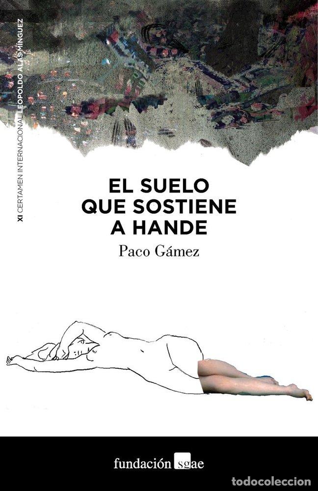 books: SUELO QUE SOSTIENE A HANDE,EL - GAMEZ, PACO
