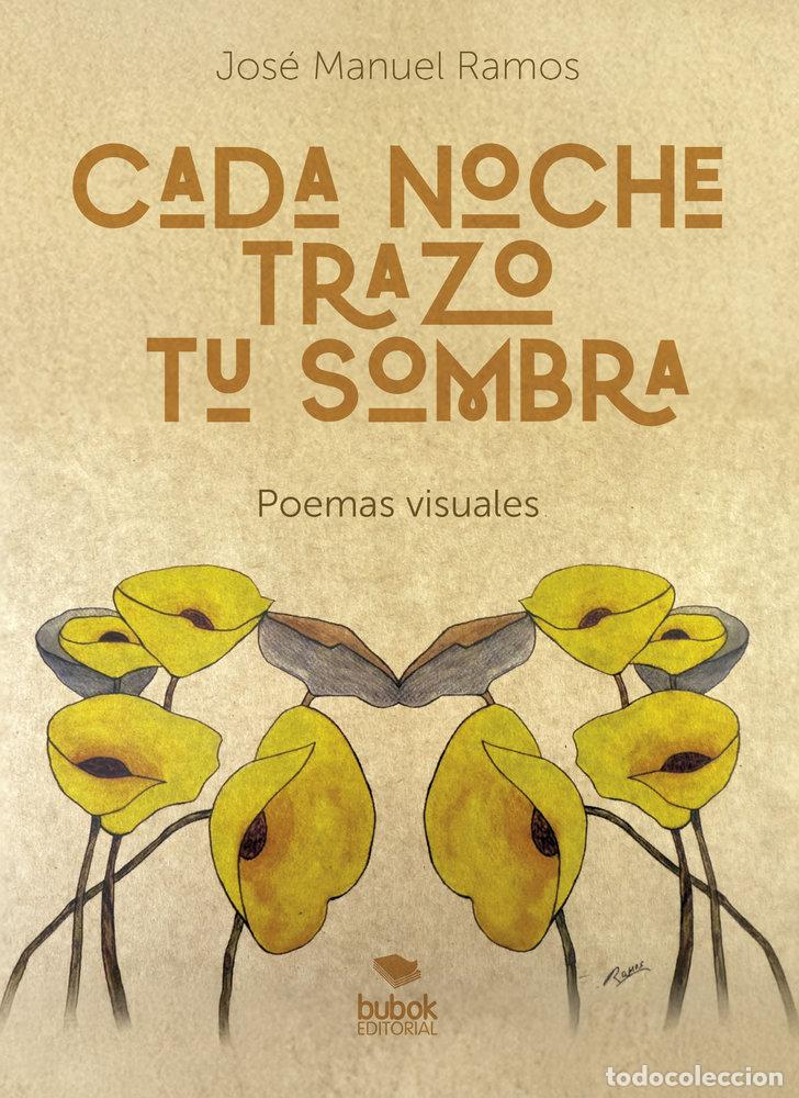 books: CADA NOCHE TRAZO TU SOMBRA - RAMOS GARCIA, JOSE MANUEL