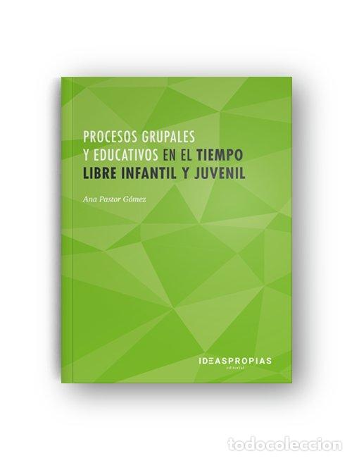 Libros: PROCESOS GRUPALES Y EDUCATIVOS EN EL TIEMPO LIBRE INFANTIL - AA.VV