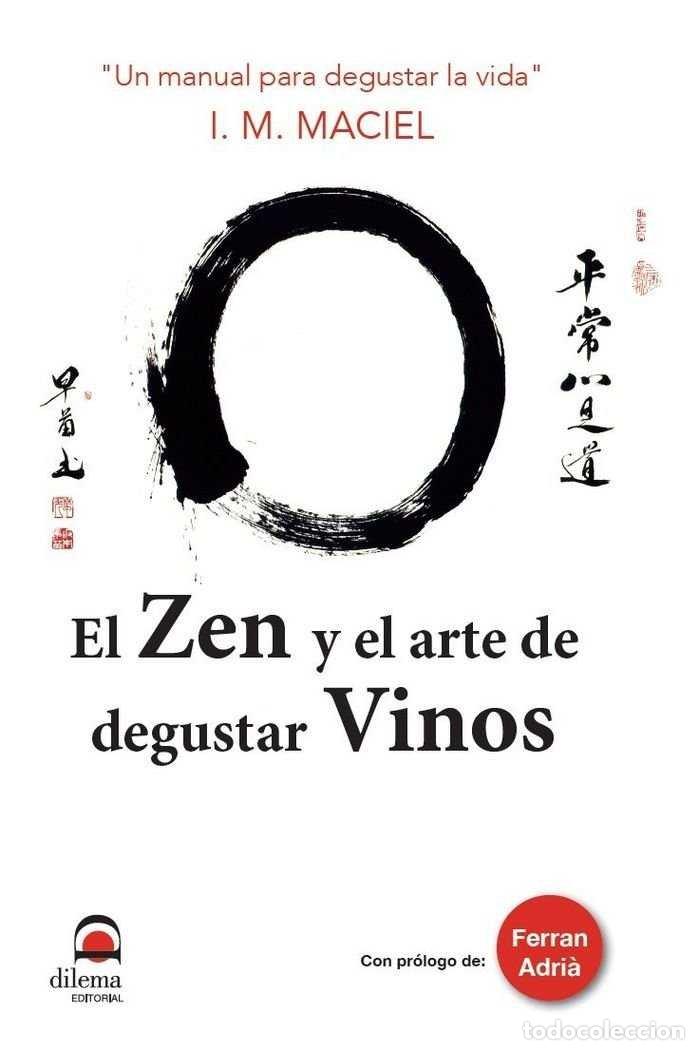 Libros: ZEN Y EL ARTE DE DEGUSTAR VINOS,EL - MACIEL, IGNACIO MAXIMILIANO