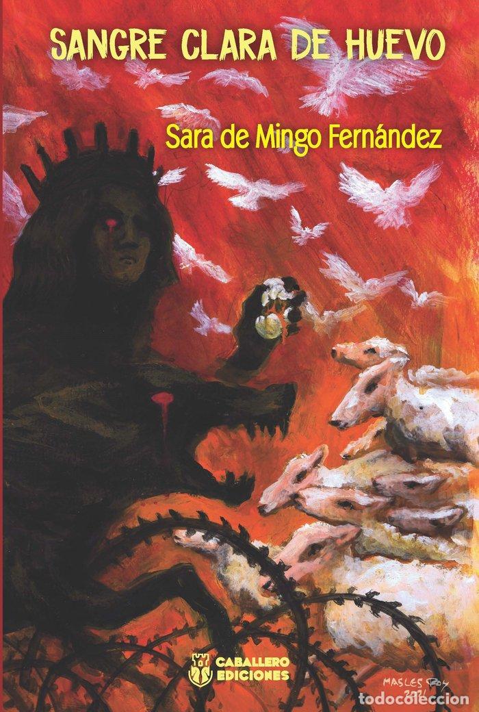 Libros: SANGRE CLARA DE HUEVO - DE MINGO FERNANDEZ, SARA