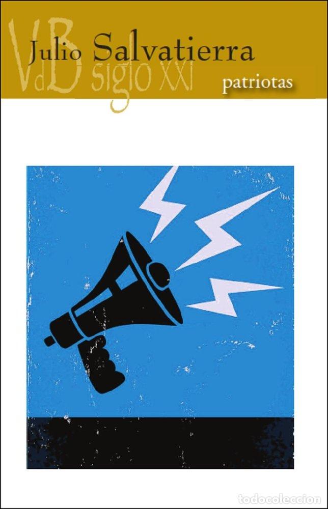 Libros: PATRIOTAS - JULIO SALVATIERRA