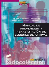 Libros: MANUAL DE PREVENCION Y REHABILITACION DE LESIONES DEPORTIVAS - RODRIGUEZ RODRIGUEZ, LUIS PABLO