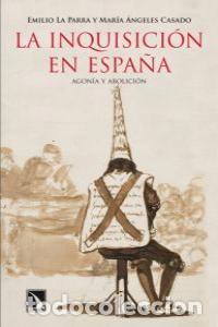 Libri: INQUISICION EN ESPA&Ntilde;A,LA - LAPARRA LOPEZ, EMILIO