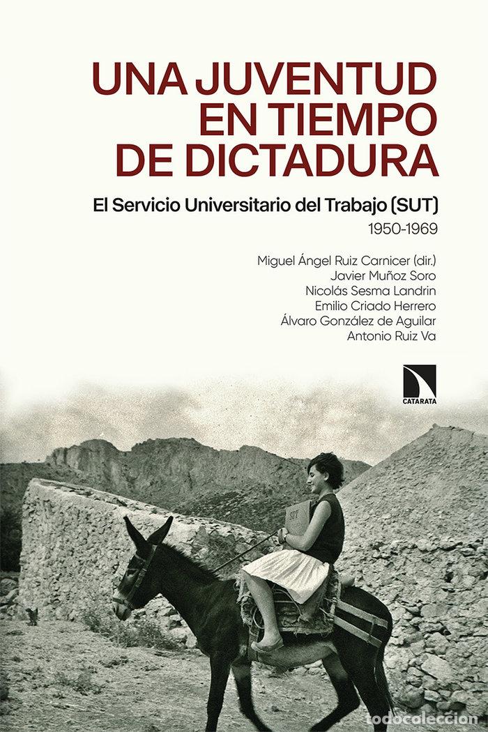 Libros: UNA JUVENTUD EN TIEMPOS DE DICTADURA - CRIADO