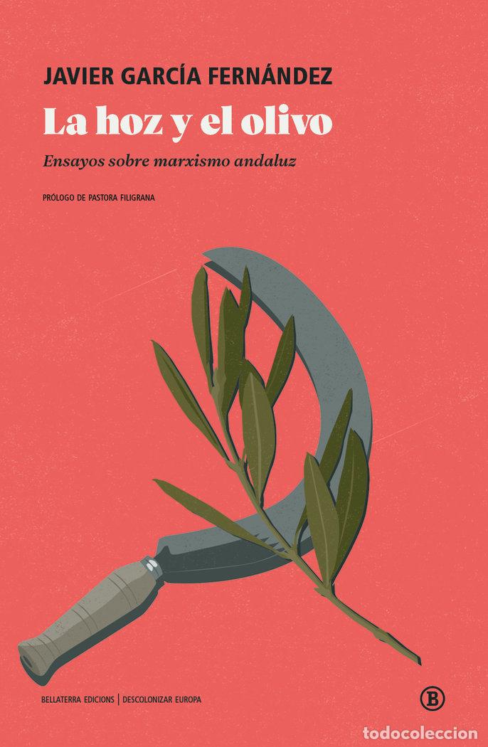 Libros: LA HOZ Y EL OLIVO - JAVIER GARCIA FERNANDEZ