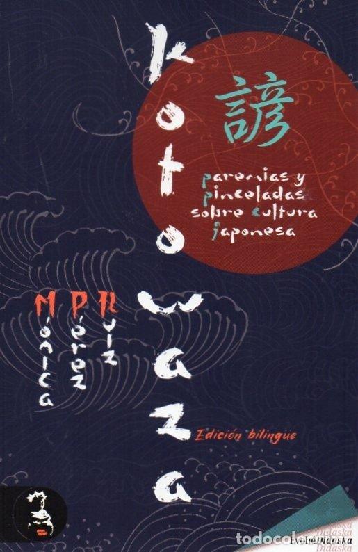 Libros: KOTOWAZA PAREMIAS Y PINCELADAS SOBRE CULTURA JAPONESA - PEREZ RUIZ, MONICA