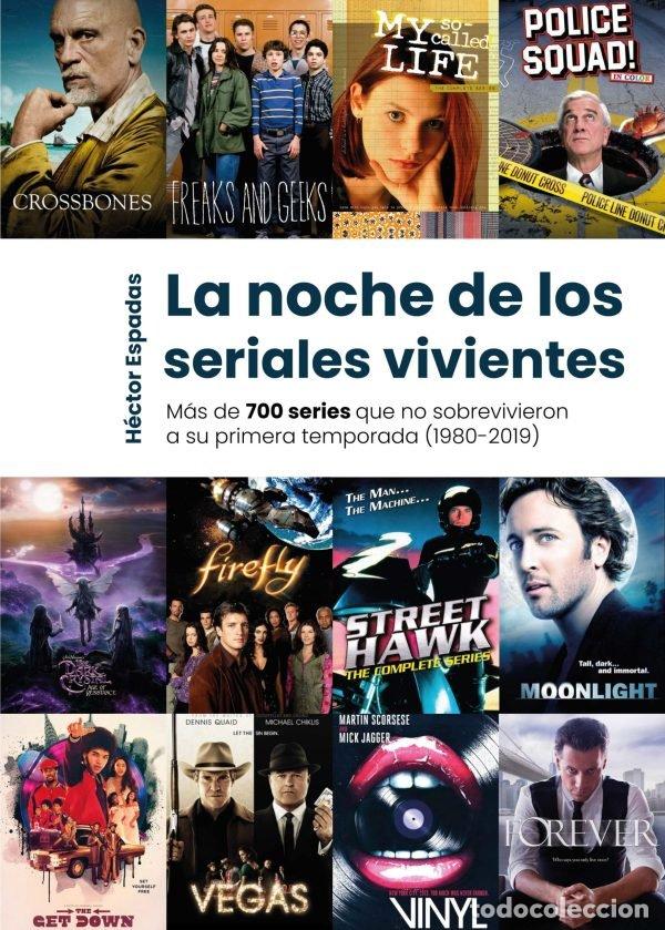 Libri: LA NOCHE DE LOS SERIALES VIVIENTES - HECTOR ESPADAS