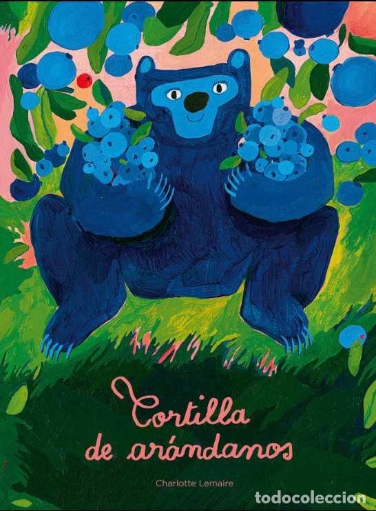 Libri: TORTILLA DE ARANDANOS - LEMAIRE, CHARLOTTE