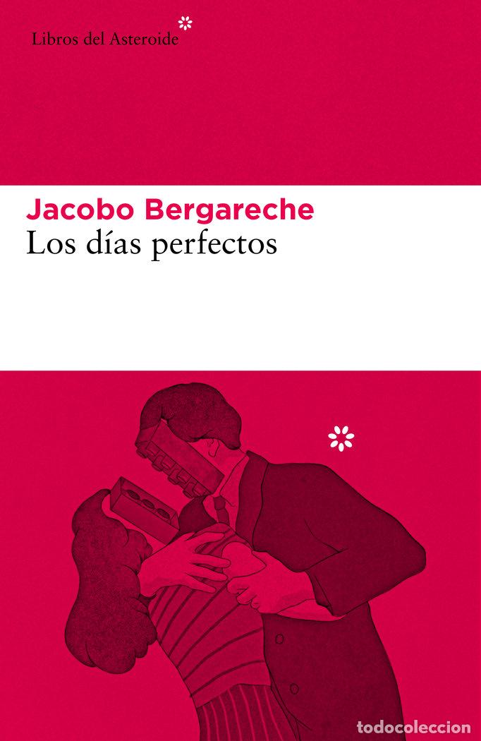 Libri: DIAS PERFECTOS,LOS - BERGARECHE, JACOBO