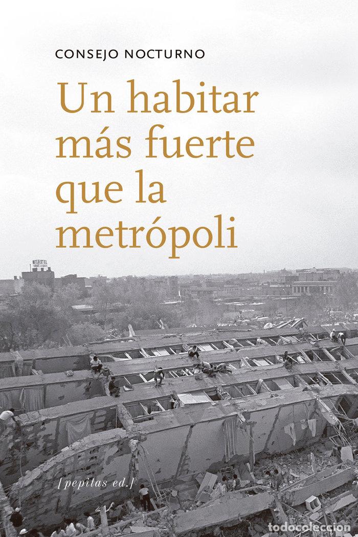 Livres: HABITAR MAS FUERTE QUE LA METROPOLI, UN - AA.VV.