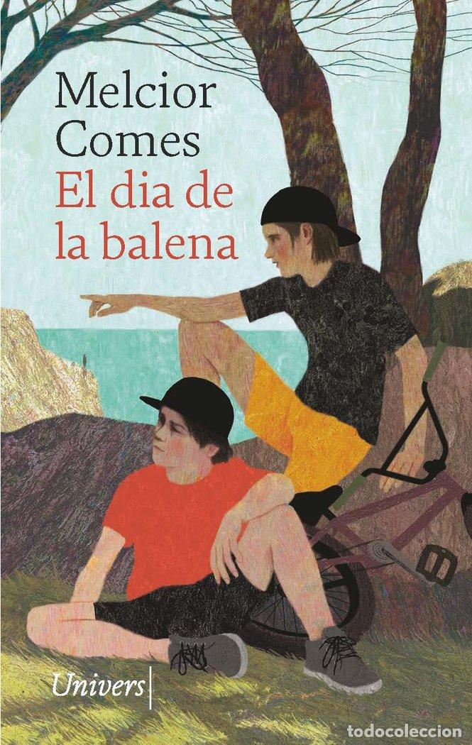 Libros: EL DIA DE LA BALENA - COMES MELCIOR