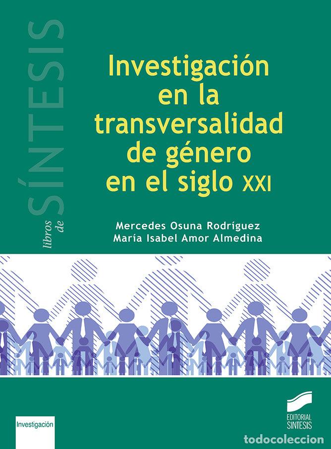 books: INVESTIGACION EN LA TRANSVERSALIDAD DE GENERO SIGLO XXI - OSUNA RODRIGEZ, MERCEDES
