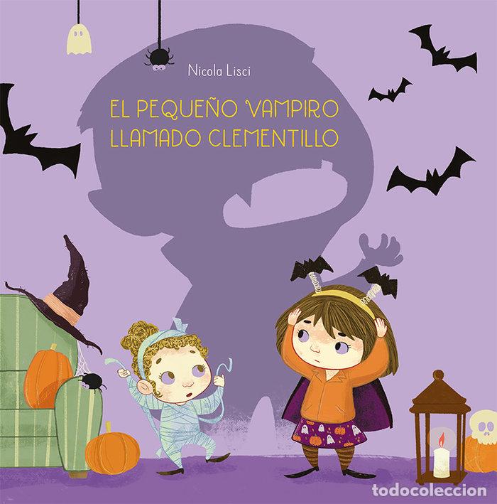 books: EL PEQUE&Ntilde;O VAMPIRO LLAMADO CLEMENTILLO - LISCI, NICOLA