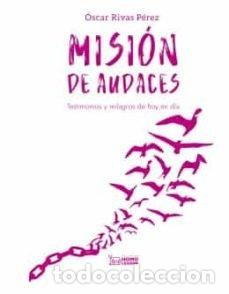 Livres: MISION DE AUDACES - OSCAR RIVAS