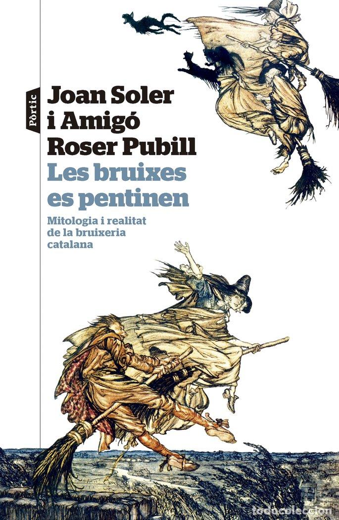 Libros: LES BRUIXES ES PENTINEN - SOLER I AMIGO, JOAN