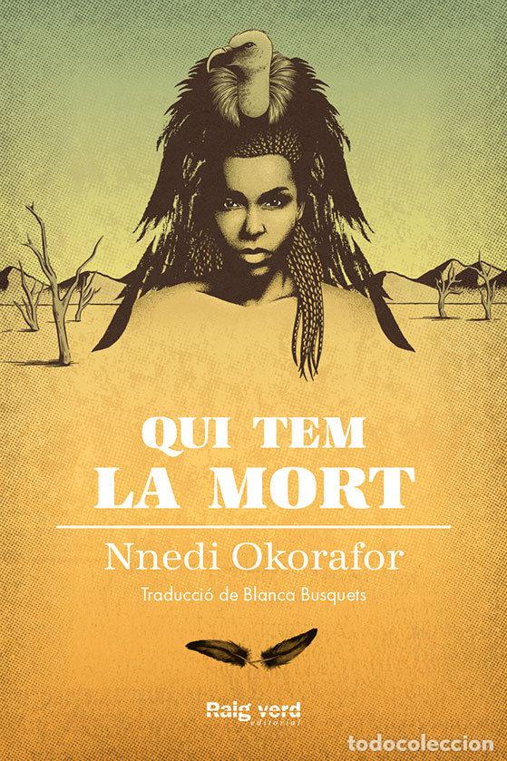 Libros: QUI TEM LA MORT - OKORAFOR, NNEDI